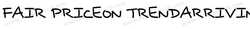 Fair priceOn trendArriving daily字体转换